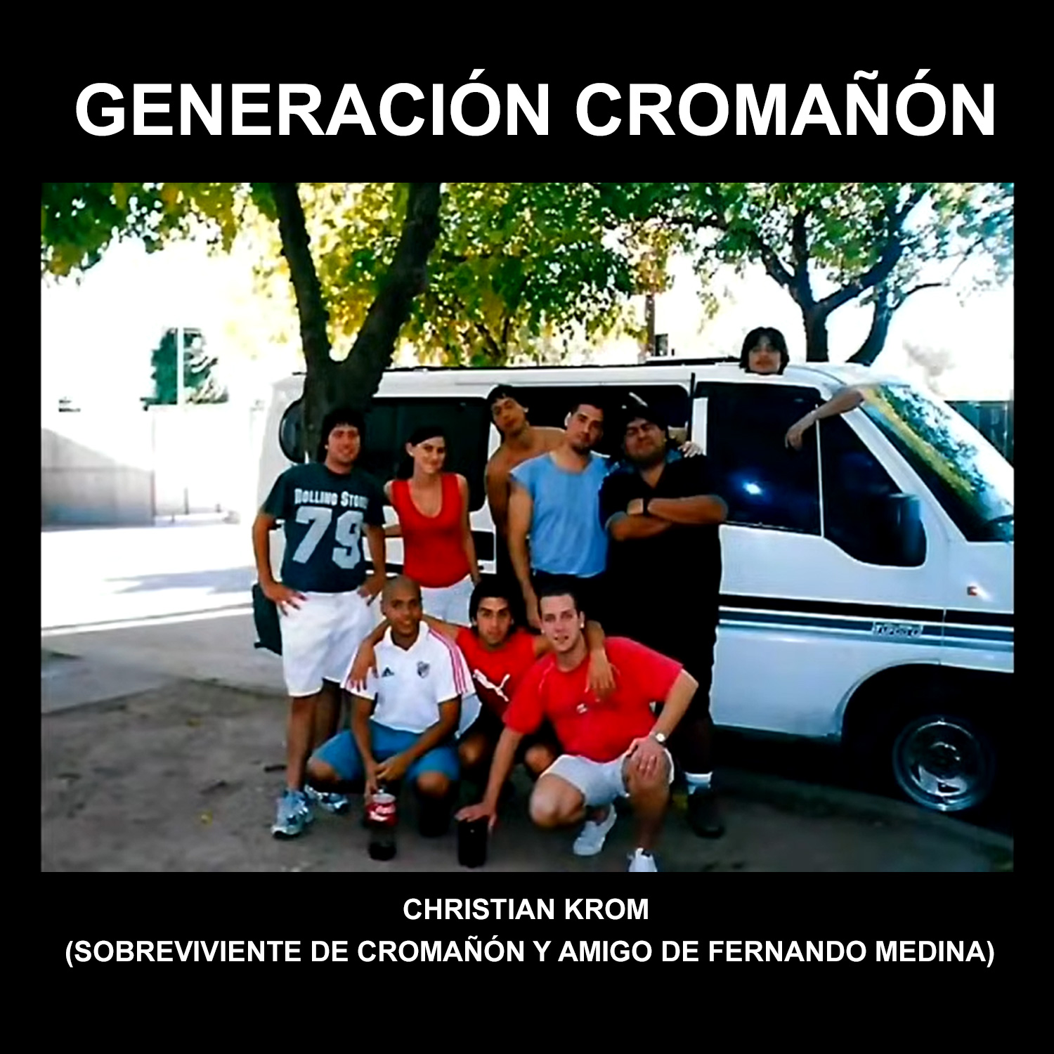 Generación Cromañón. Relato de Christian Krom